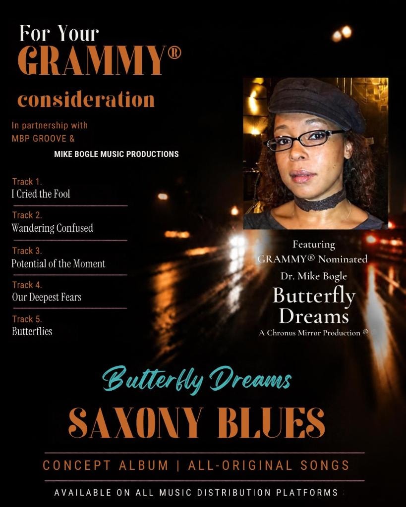 Butterfly Dreams — For Your GRAMMY® Consideration promotional poster featuring Saxony Blues and Dr. Mike Bogle